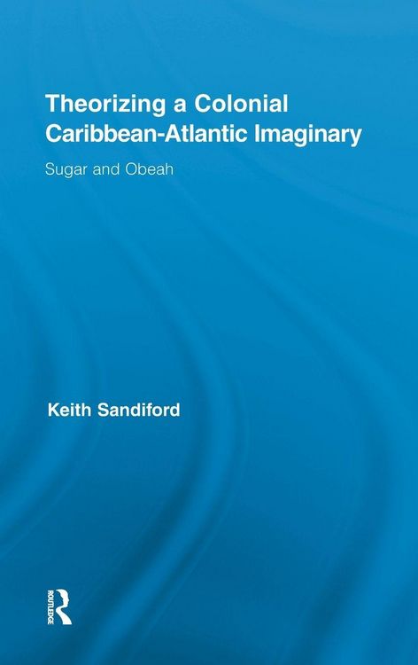 Produktbild: Theorizing a Colonial Caribbean-Atlantic Imaginary