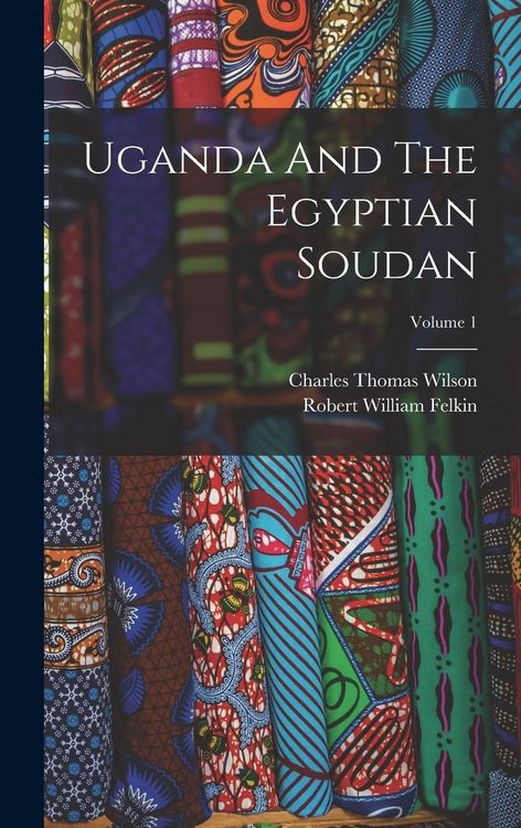 Produktbild: Uganda And The Egyptian Soudan; Volume 1