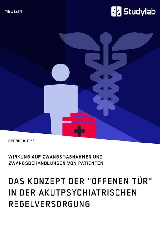 Produktbild: Das Konzept der "Offenen T&uuml;r" in der akutpsychiatrischen Regelversorgung