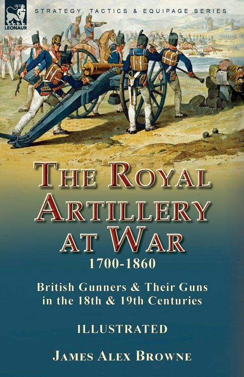 Produktbild: The Royal Artillery at War,1700-1860