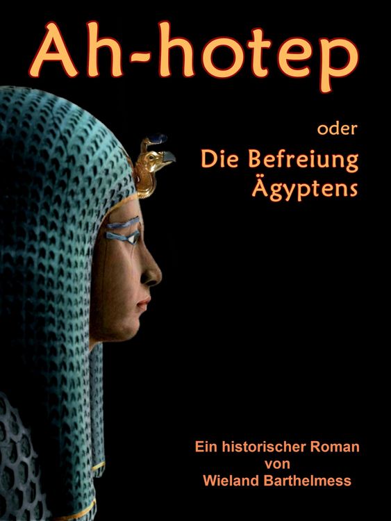 Produktbild: AH-HOTEP oder: Die Befreiung &Auml;gyptens