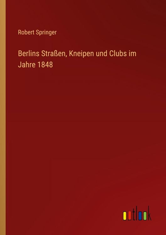 Produktbild: Berlins Stra&szlig;en, Kneipen und Clubs im Jahre 1848
