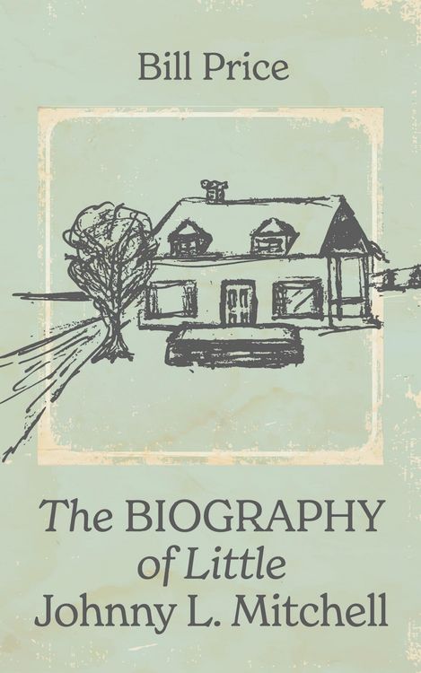 Produktbild: The Biography of Little Johnny L. Mitchell