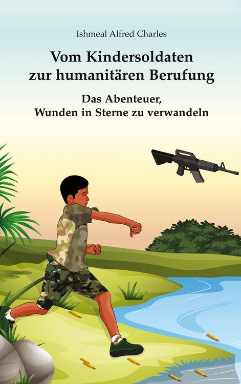 Produktbild: Vom Kindersoldaten zur humanit&auml;ren Berufung