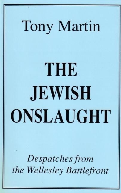 Produktbild: The Jewish Onslaught: Despatches from the Wellesley Battlefront