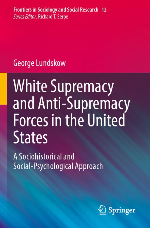Produktbild: White Supremacy and Anti-Supremacy Forces in the United States