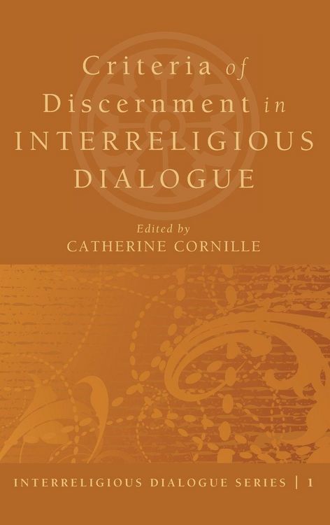 Produktbild: Criteria of Discernment in Interreligious Dialogue