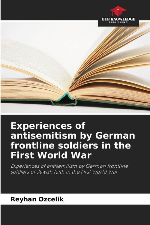 Produktbild: Experiences of antisemitism by German frontline soldiers in the First World War
