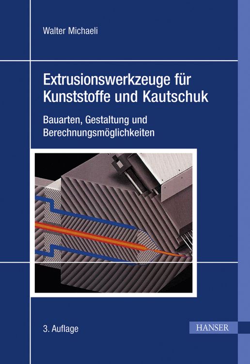 Produktbild: Extrusionswerkzeuge f&uuml;r Kunststoffe und Kautschuk