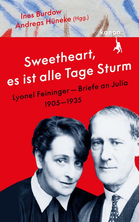 Produktbild: &raquo;Sweetheart, es ist alle Tage Sturm&laquo; Lyonel Feininger &ndash; Briefe an Julia
