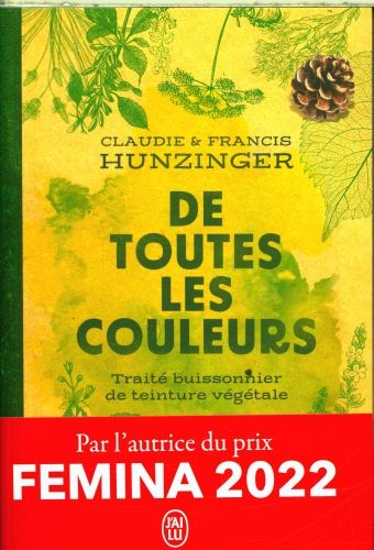 Produktbild: De toutes les couleurs : trait&eacute; buissonnier de teinture v&eacute;g&eacute;tale