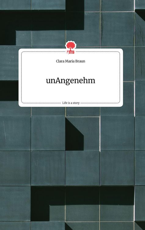Produktbild: UnAngenehm. Life is a Story - story.one