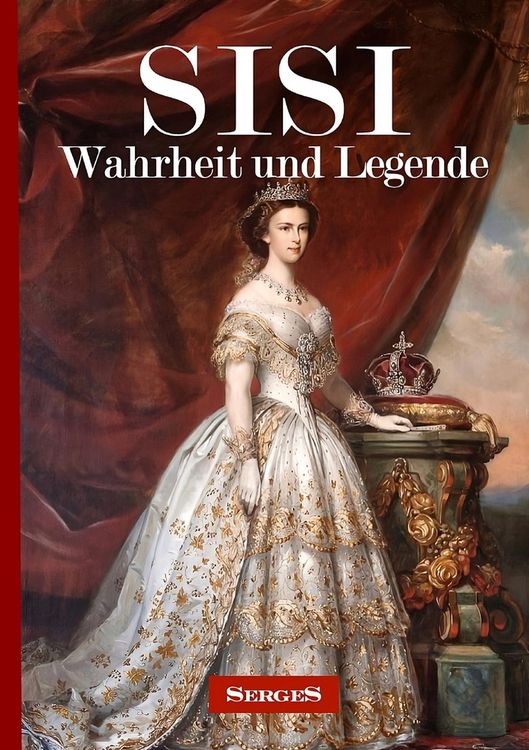 Produktbild: SISI - Wahrheit und Legende