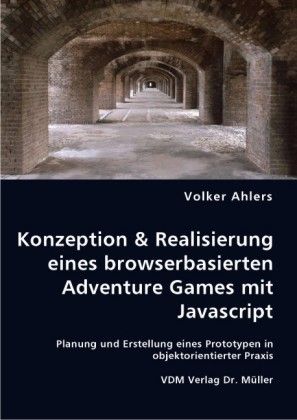Produktbild: Konzeption & Realisierung eines browserbasierten Adventure Games mit Javascript