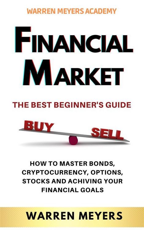 Produktbild: FINANCIAL MARKETS The Best Beginner's Guide