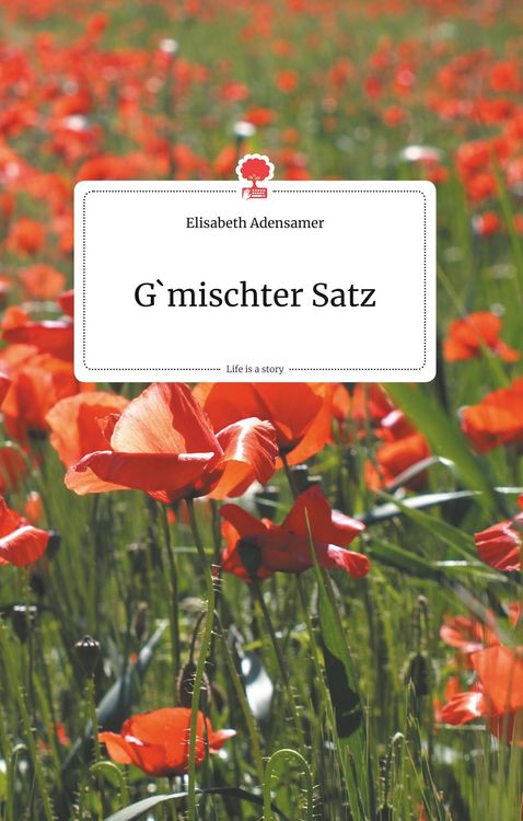 Produktbild: G'mischter Satz. Life is a Story - story.one