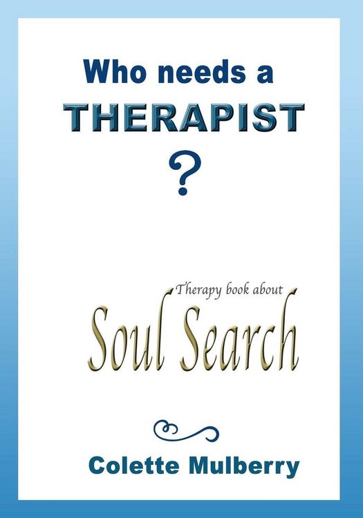 Produktbild: Therapy book about Soul Search. Who needs a Therapist?