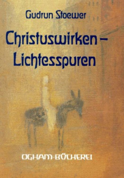 Produktbild: Christus-Wirken &ndash; Lichtesspuren
