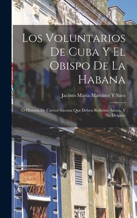 Produktbild: Los Voluntarios De Cuba Y El Obispo De La Habana