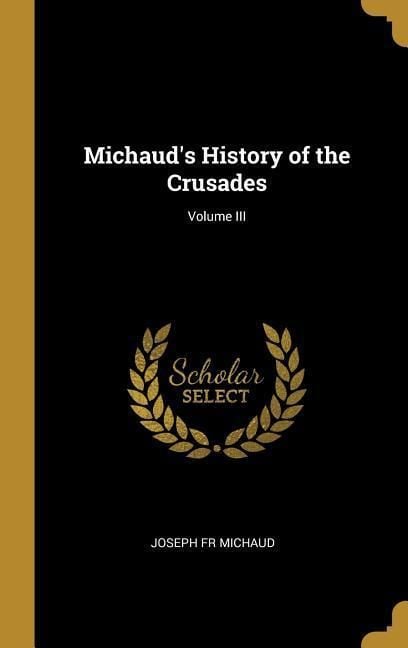 Produktbild: Michaud's History of the Crusades; Volume III