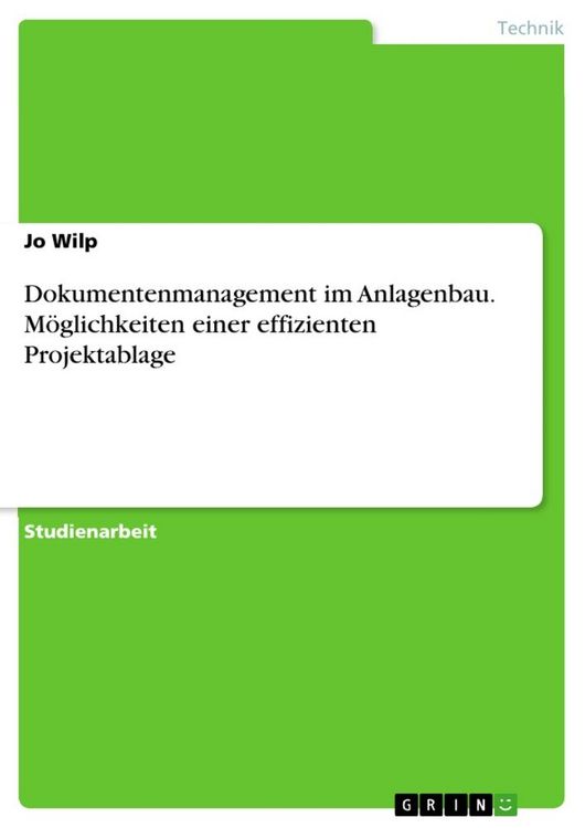 Produktbild: Dokumentenmanagement im Anlagenbau. M&ouml;glichkeiten einer effizienten Projektablage