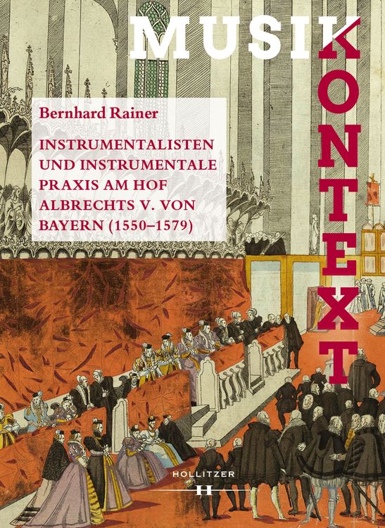 Bild vom Artikel Instrumentalisten und instrumentale Praxis am Hof Albrechts V. von Bayern 1550-1579 vom Autor Bernhard Rainer