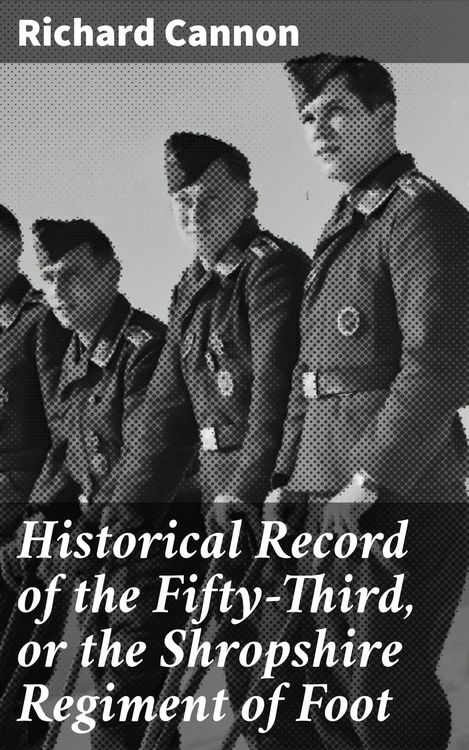 Produktbild: Historical Record of the Fifty-Third, or the Shropshire Regiment of Foot