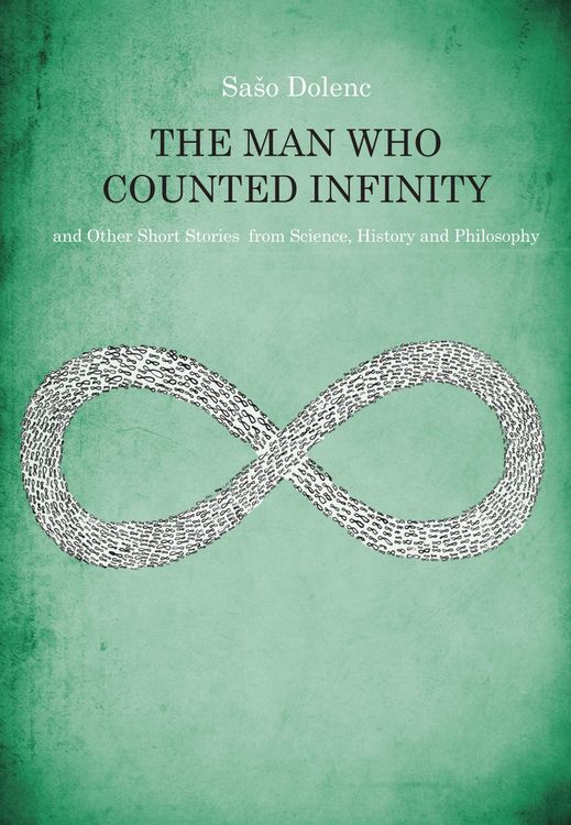 Produktbild: The Man Who Counted Infinity and Other Short Stories from Science, History and Philosophy