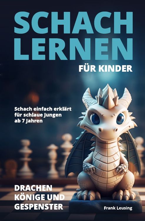 Produktbild: Drachen, K&ouml;nige und Gespenster - Schach f&uuml;r Kinder / Schach lernen f&uuml;r Kinder - Drachen, K&ouml;nige und Gespenster