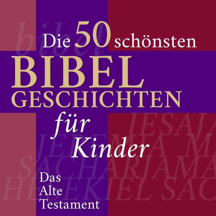 Produktbild: Die Kinderbibel: Die 50 sch&ouml;nsten Bibelgeschichten f&uuml;r Kinder
