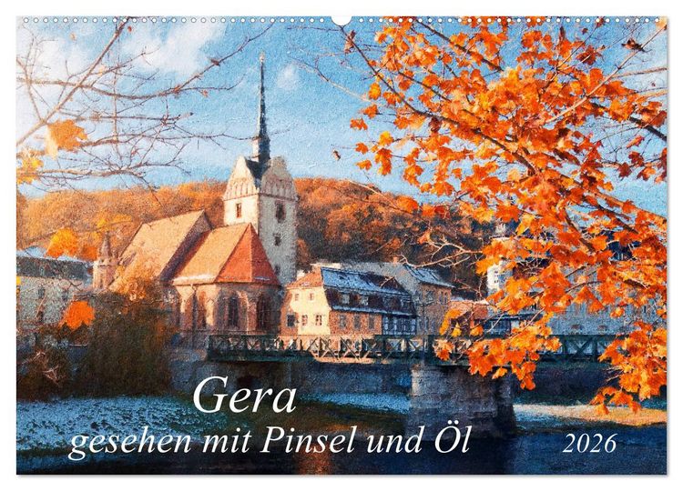Produktbild: Gera gesehen mit Pinsel und &Ouml;l (Wandkalender 2026 DIN A2 quer), CALVENDO Monatskalender