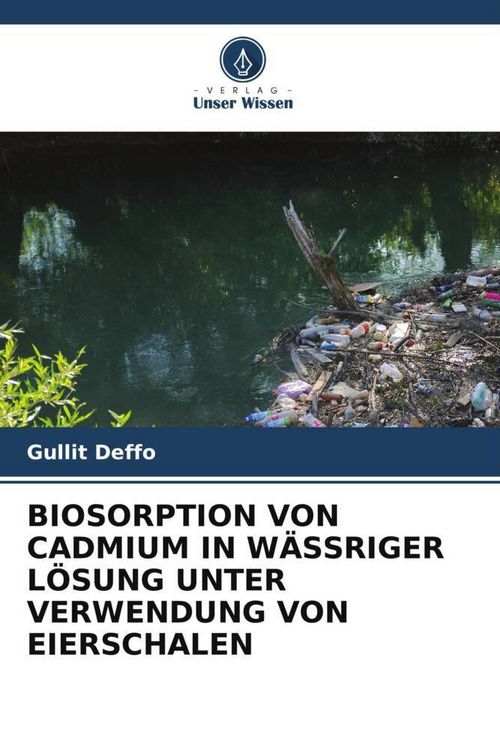 Produktbild: Biosorption von Cadmium in W&auml;ssriger L&ouml;sung unter Verwendung von Eierschalen