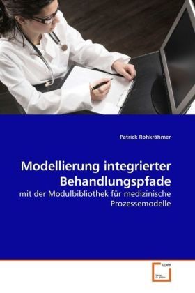 Produktbild: Rohkr&auml;hmer, P: Modellierung integrierter Behandlungspfade