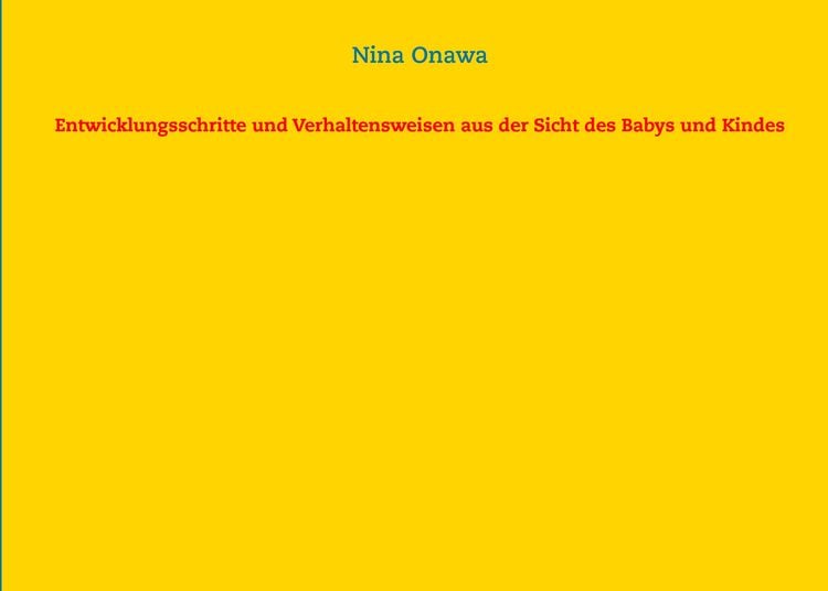 Produktbild: Entwicklungsschritte und Verhaltensweisen aus der Sicht des Babys und Kindes