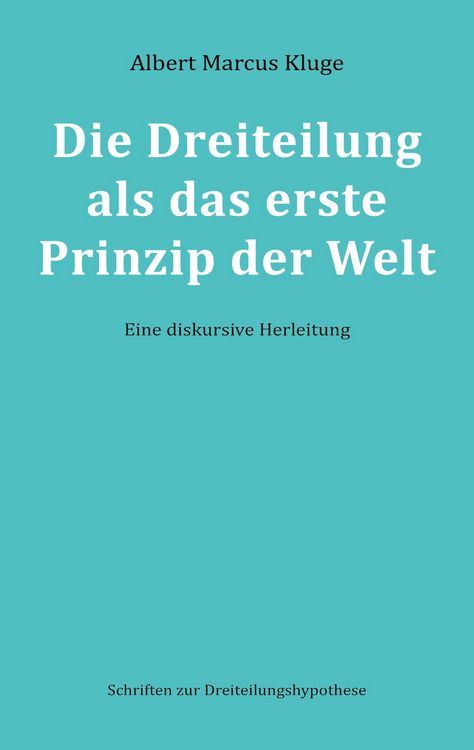 Produktbild: Die Dreiteilung als das erste Prinzip der Welt