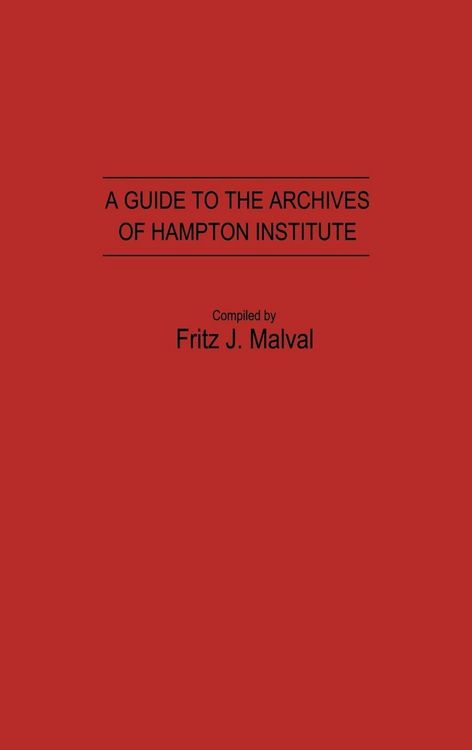 Produktbild: A Guide to the Archives of Hampton Institute