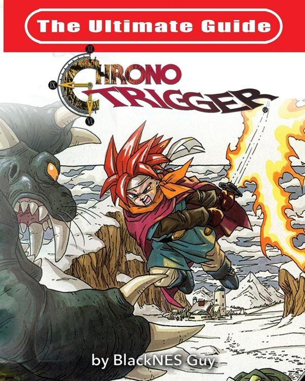 Produktbild: The Ultimate Reference Guide To Chrono Trigger