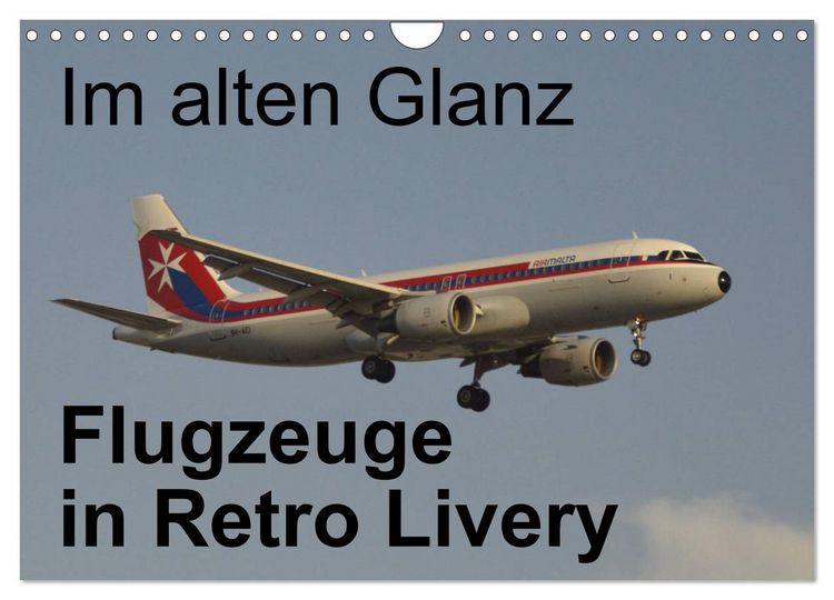 Produktbild: Im alten Glanz: Flugzeuge in Retro Livery (Wandkalender 2026 DIN A4 quer), CALVENDO Monatskalender