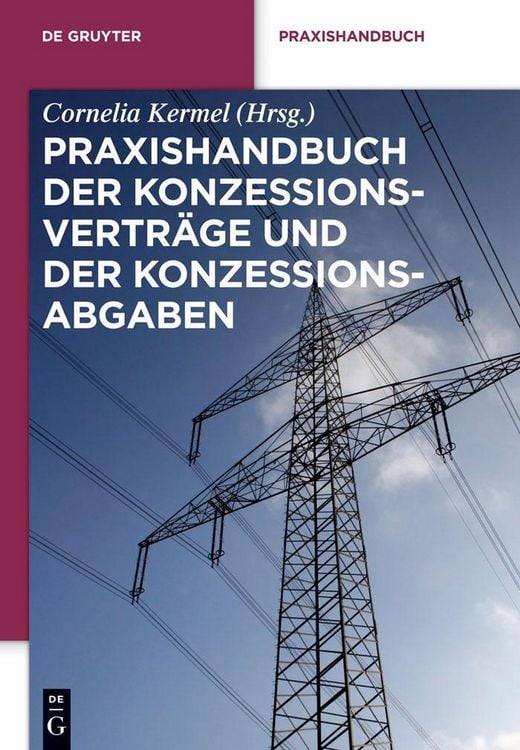 Produktbild: Praxishandbuch der Konzessionsvertr&auml;ge und der Konzessionsabgaben