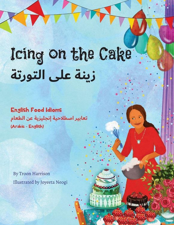 Produktbild: Icing on the Cake - English Food Idioms (Arabic-English)