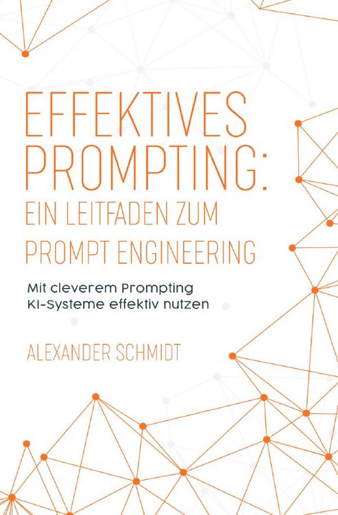 Produktbild: Effektives Prompting: Ein Leitfaden zum Prompt Engineering