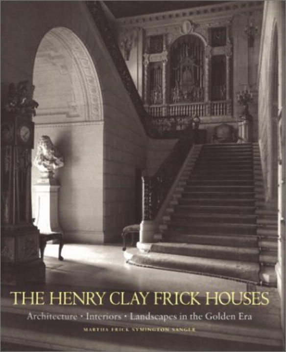 Produktbild: The Henry Clay Frick Houses: Architecture, Interiors, Landscapes in the Golden Era