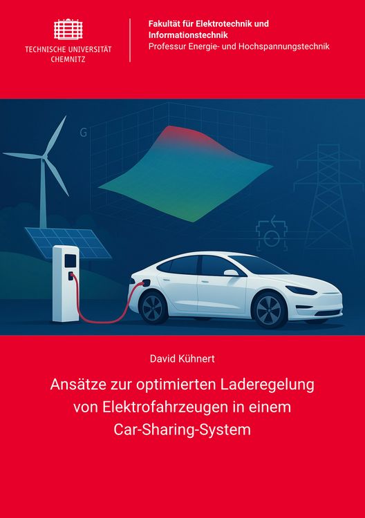 Produktbild: Ans&auml;tze zur optimierten Laderegelung von Elektrofahrzeugen in einem Car-Sharing-System
