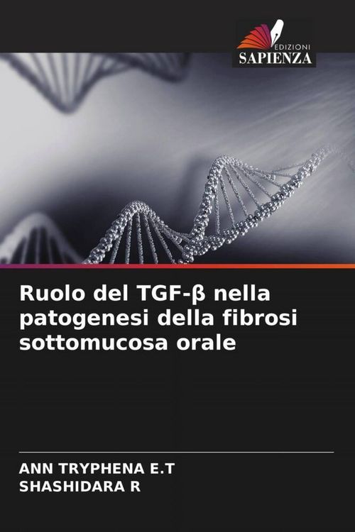 Produktbild: Ruolo del TGF-&iquest; nella patogenesi della fibrosi sottomucosa orale