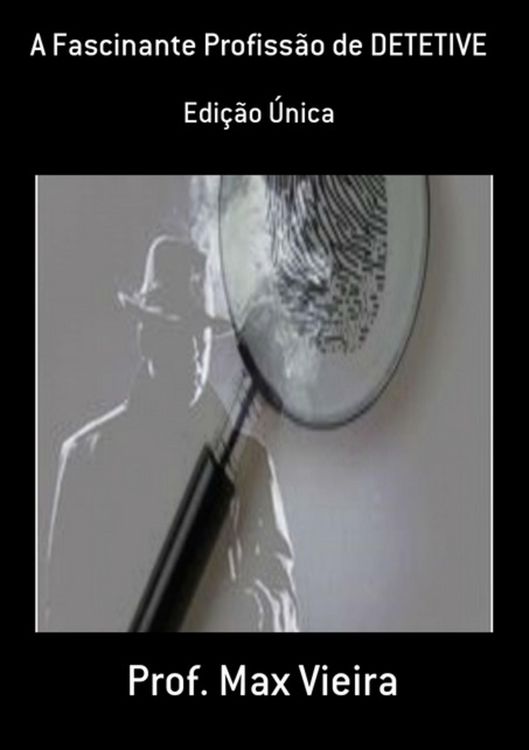 Produktbild: A Fascinante Profiss&atilde;o De Detetive