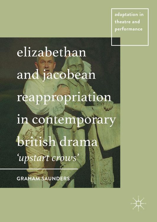 Produktbild: Elizabethan and Jacobean Reappropriation in Contemporary British Drama