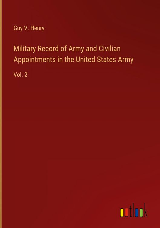 Produktbild: Military Record of Army and Civilian Appointments in the United States Army