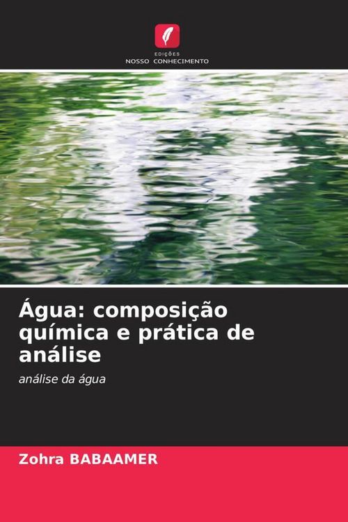 Produktbild: &Aacute;gua: composi&ccedil;&atilde;o qu&iacute;mica e pr&aacute;tica de an&aacute;lise