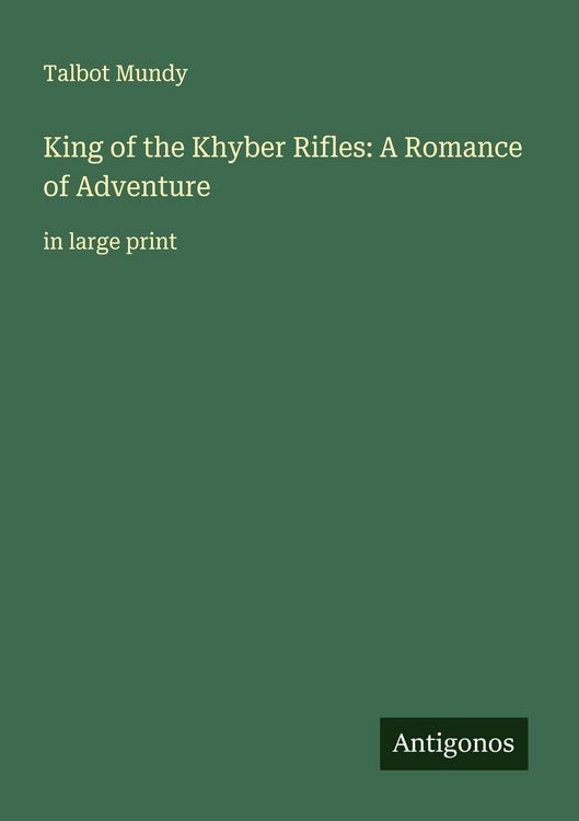 Produktbild: King of the Khyber Rifles: A Romance of Adventure