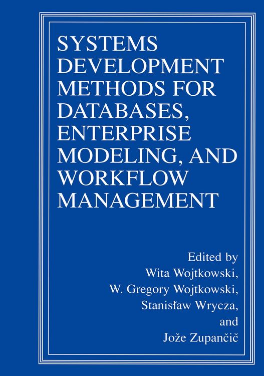 Produktbild: Systems Development Methods for Databases, Enterprise Modeling, and Workflow Management